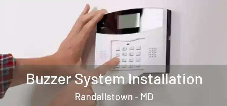 Buzzer System Installation Randallstown - MD