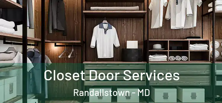 Closet Door Services Randallstown - MD