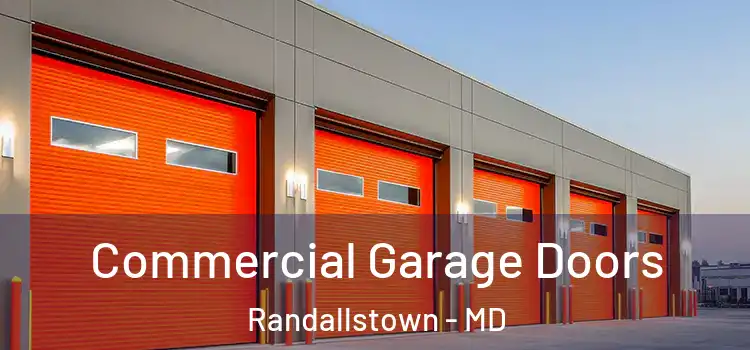  Commercial Garage Doors Randallstown - MD