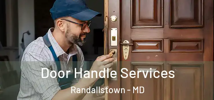 Door Handle Services Randallstown - MD