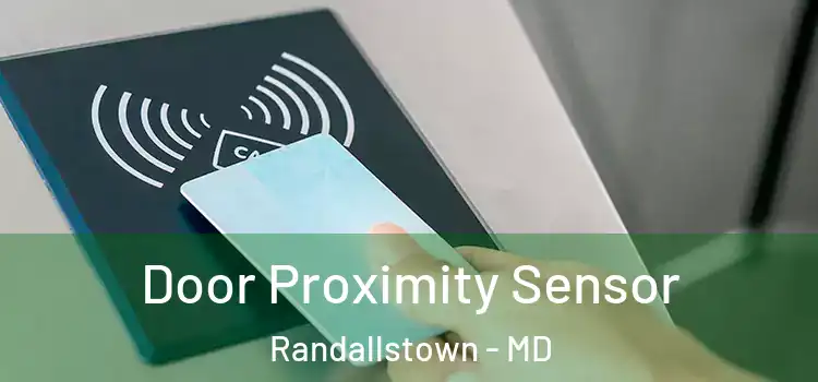 Door Proximity Sensor Randallstown - MD