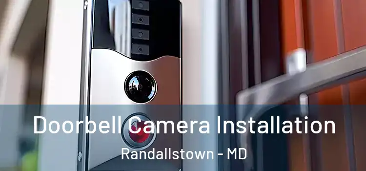  Doorbell Camera Installation Randallstown - MD