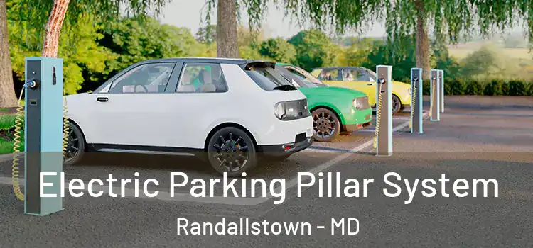 Electric Parking Pillar System Randallstown - MD