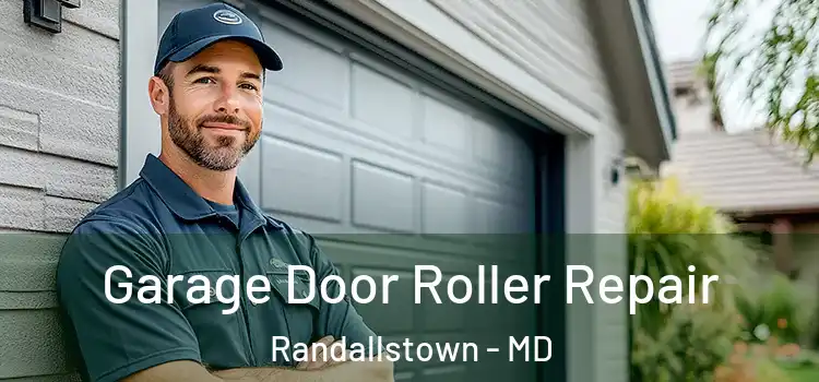  Garage Door Roller Repair Randallstown - MD