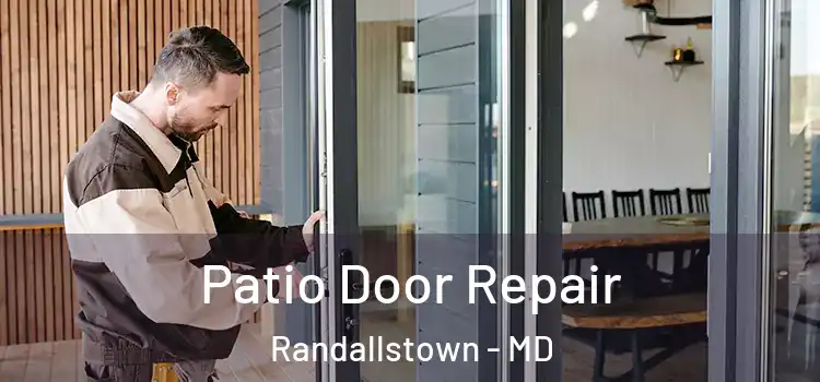 Patio Door Repair Randallstown - MD