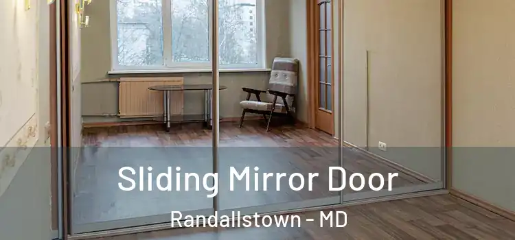  Sliding Mirror Door Randallstown - MD