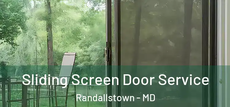 Sliding Screen Door Service Randallstown - MD